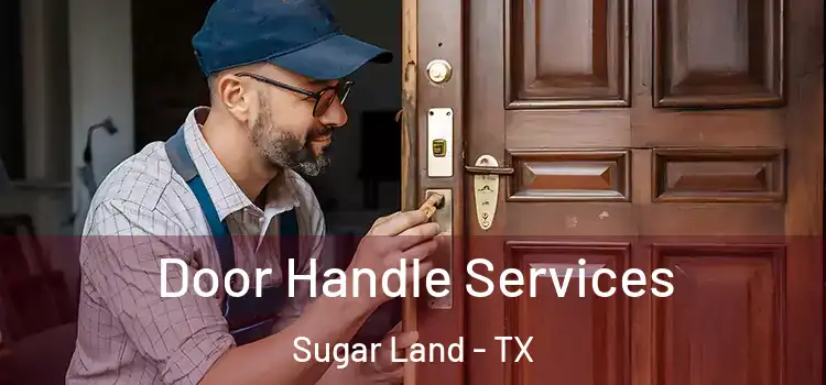 Door Handle Services Sugar Land - TX