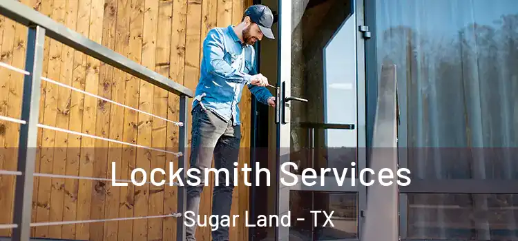 Locksmith Services Sugar Land - TX